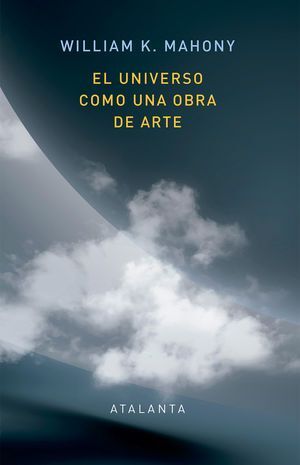 UNIVERSO COMO UNA OBRA DE ARTE, EL