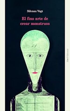 EL FINO ARTE DE CREAR MONSTRUOS