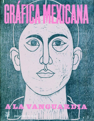 GRÁFICA MEXICANA A LA VANGUARDIA