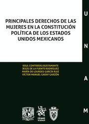 PRINCIPALES DERECHOS DE LAS MUJERES EN LA CONSTITUCION POLITICA DE LOS ESTADOS UNIDOS MEXICANOS