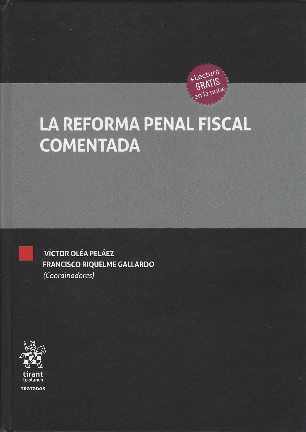 REFORMA PENAL FISCAL, LA / COMENTADA