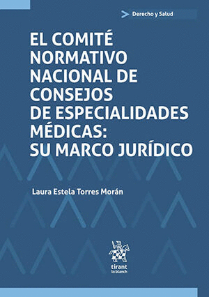 COMITE NORMATIVO NACIONAL DE CONSEJOS DE ESPECIALIDADES MEDICAS, EL