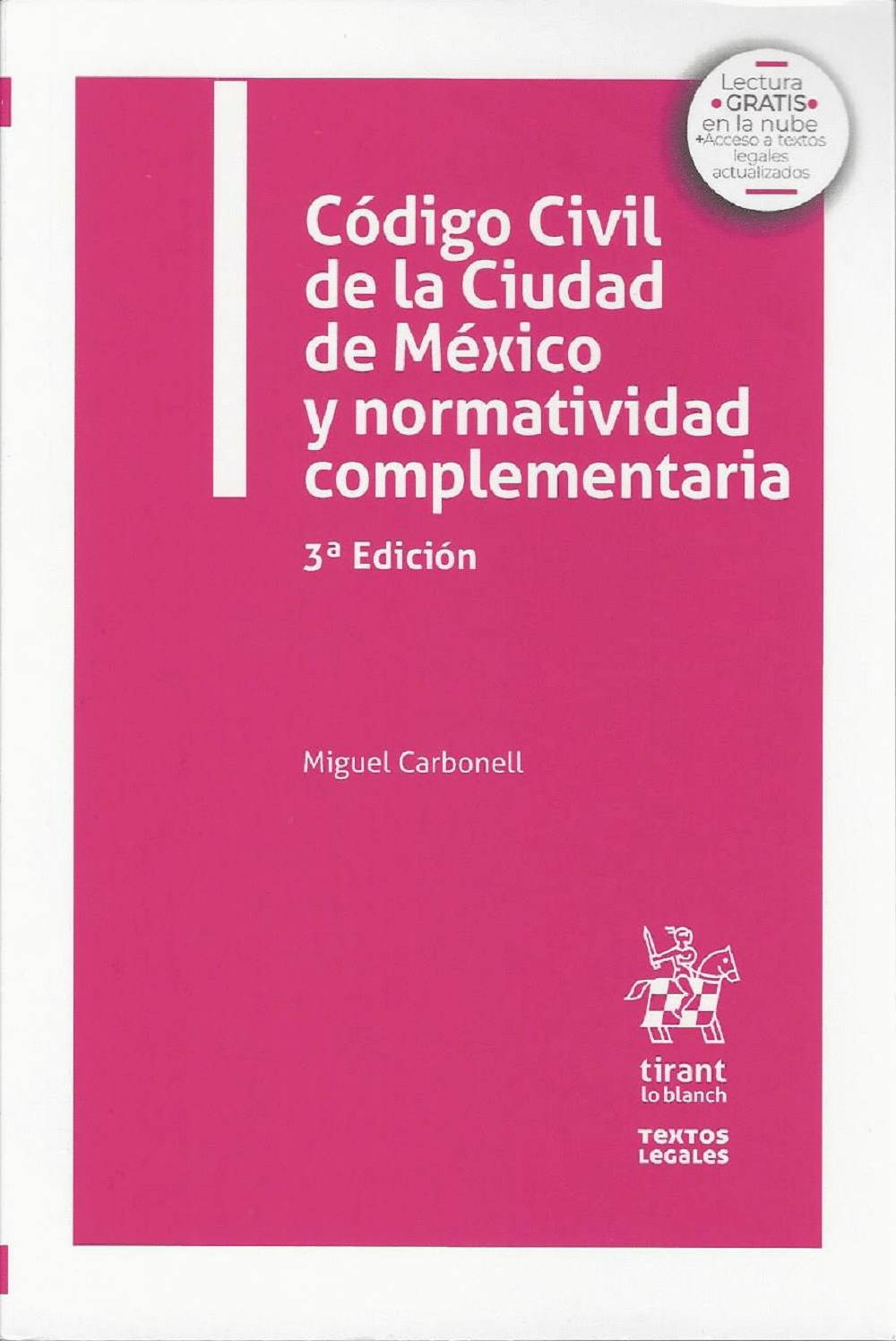 CODIGO CIVIL DE LA CIUDAD DE MEXICO Y NORMATIVIDAD COMPLEMENTARIA 3RA ED