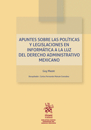 APUNTES SOBRE LAS POLITICAS Y LEGISLACIONES EN INFORMATICA A LA LUZ DEL DERECHO ADMINISTRATIVO MEXICANO