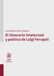 ITINERARIO INTELECTUAL Y POLITICO DE LUIGI FERRAJOLI, EL
