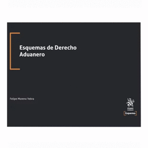 ESQUEMAS DE DERECHO ADUANERO