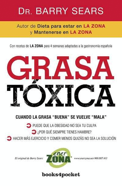 GRASA TÓXICA : CUANDO LA GRASA BUENA SE VUELVE MALA