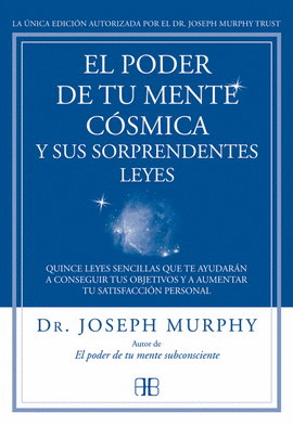 PODER DE TU MENTE COSMICA Y SUS SORPRENDENTES LEYES, EL