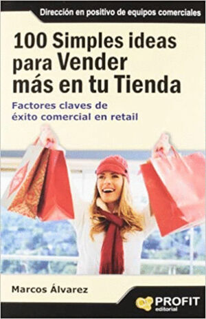 100 SIMPLES IDEAS PARA VENDER MAS EN SU TIENDA