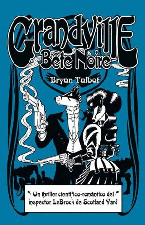 GRANDVILLE: BETE NOIRE