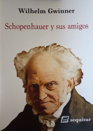 SCHOPENHAUER Y SUS AMIGOS