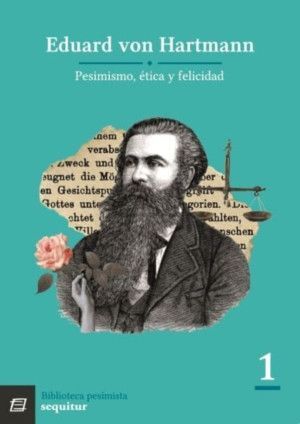 PESIMISMO,ÉTICA Y FELICIDAD