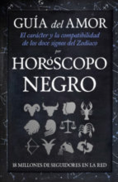 GUÍA DEL AMOR: POR HORÓSCOPO NEGRO