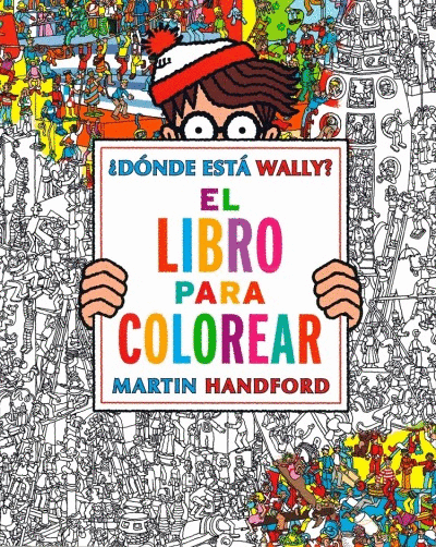 ¿DÓNDE ESTA WALLY? EL LIBRO PARA COLOREAR