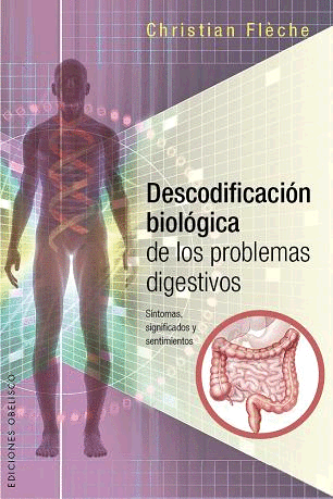DESCODIFICACION BIOLOGICA DE LOS PROBLEMAS DIGESTIVOS