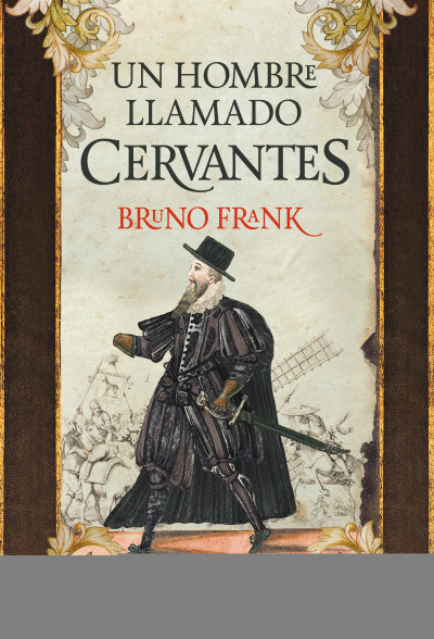 UN HOMBRE LLAMADO CERVANTES