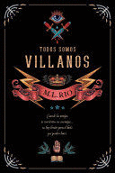 TODOS SOMOS VILLANOS