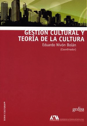 GESTION CULTURAL Y TEORIA DE LA CULTURA
