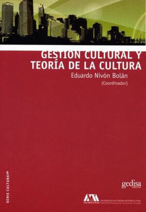 GESTION CULTURAL Y TEORIA DE LA CULTURA