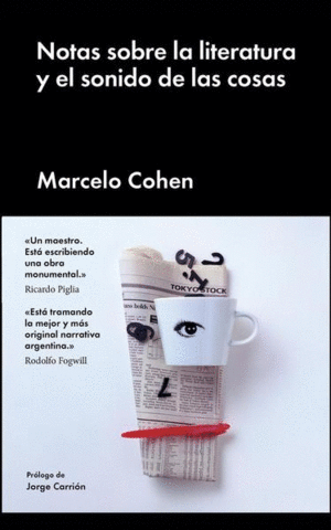 NOTAS SOBRE LA LITERATURA Y EL SONIDO DE LAS COSAS