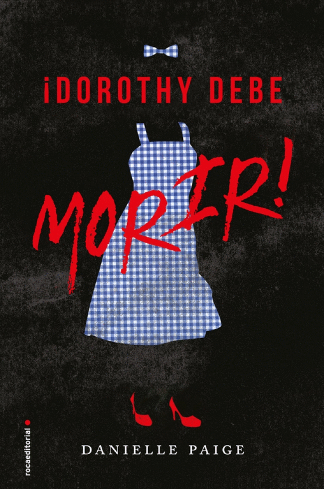 ¡DOROTHY DEBE MORIR!
