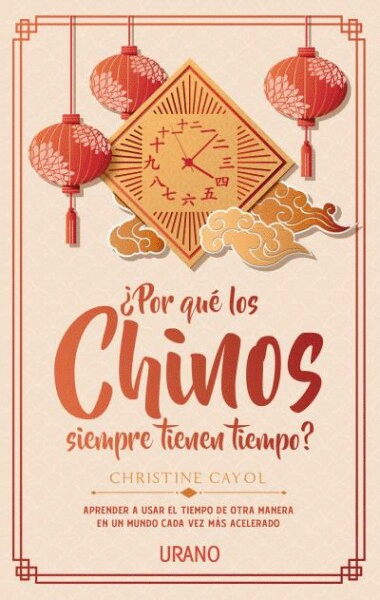 ¿POR QUE LOS CHINOS SIEMPRE TIENEN TIEMPO?