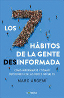 SIETE HABITOS DE LA GENTE DESINFORMADA, LOS