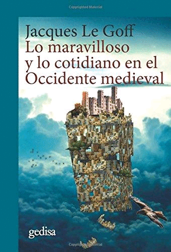 MARAVILLOSO Y LO COTIDIANO EN EL OCCIDENTE MEDIEVAL, LO