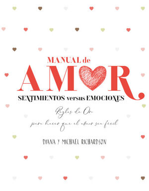 MANUAL DE AMOR. SENTIMIENTOS VERSUS EMOCIONES