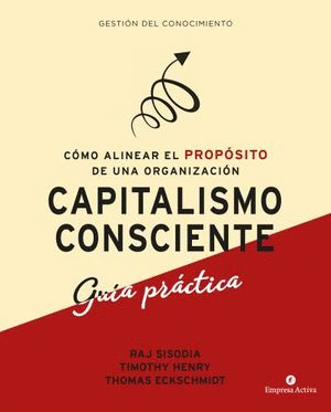 CAPITALISMO CONSCIENTE. GUÍA PRÁCTICA