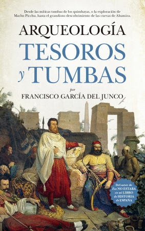 ARQUEOLOGIA, TESOROS Y TUMBAS