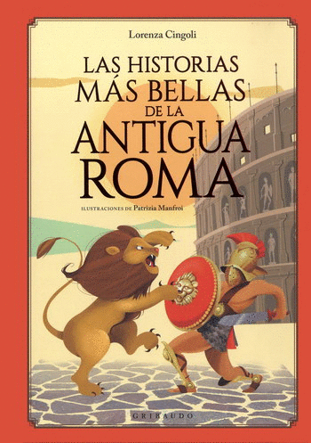 HISTORIAS MAS BELLAS DE LA ANTIGUA ROMA, LAS