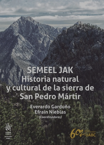 SMEEL JAK, HISTORIA NATURAL Y CULTURAL DE LA SIERRA DE SAN PEDRO MARTIR