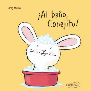 ¡AL BAÑO, CONEJITO!