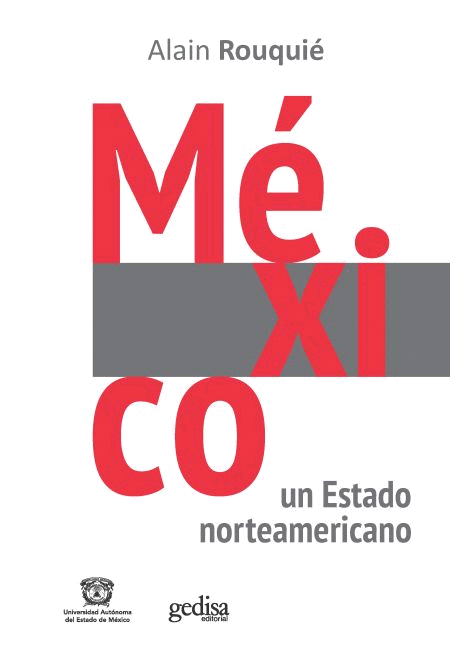MÉXICO : UN ESTADO NORTEAMERICANO