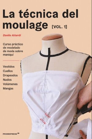 LA TÉCNICA DEL MOULAGE VOL 1