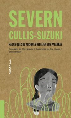 SEVERN CULLIS-SUZUKI: HAGAN QUE SUS ACCIONES REFLEJEN SUS PALABRA S