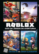 ROBLOX: GUÍA DE JUEGOS DE AVENTURAS