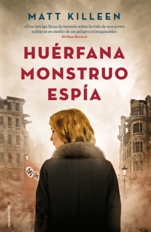 HUERFANA, MONSTRUO, ESPIA