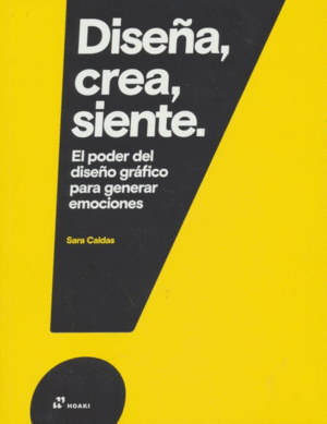 DISEÑA, CREA, SIENTE