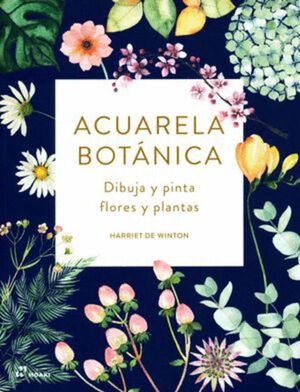 ACUARELA BOTÁNICA. DIBUJA Y PINTA FLORES Y PLANTAS