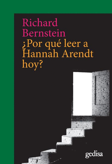 ¿POR QUE LEER A HANNAH ARENDT HOY?