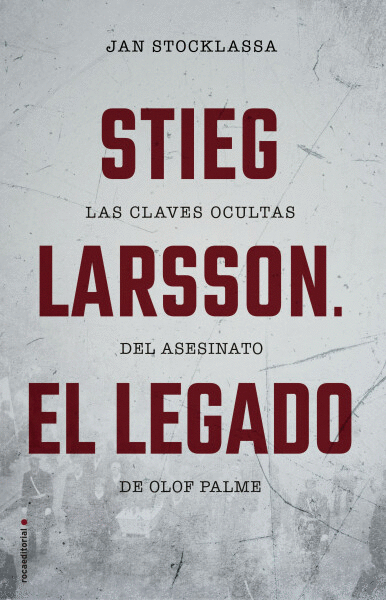 STIEG LARSSON. EL LEGADO
