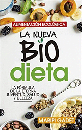 ALIMENTACION ECOLOGICA. LA NUEVA BIODIETA