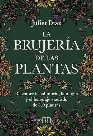 BRUJERÍA DE LAS PLANTAS, LA