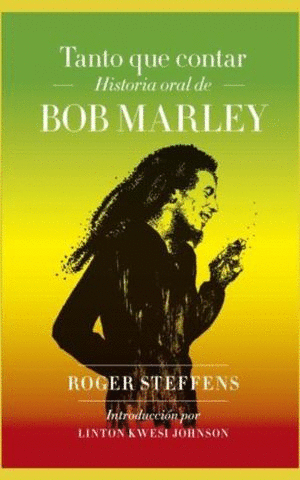 TANTO QUE CONTAR. HISTORIA ORAL DE BOB MARLEY