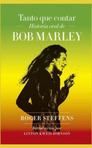 TANTO QUE CONTAR. HISTORIA ORAL DE BOB MARLEY