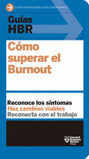 GUIAS HBR: COMO SUPERAR EL BURN OUT