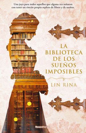 BIBLIOTECA DE LOS SUEÑOS IMPOSIBLES, LA