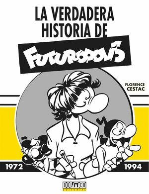 LA VERDADERA HISTORIA DE FUTURÓPOLIS 1972 - 1994